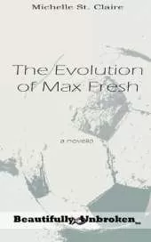 The Evolution of Max Fresh