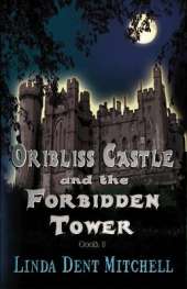 Oribliss Castle and the Forbidden Tower