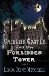 Oribliss Castle and the Forbidden Tower