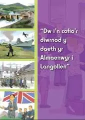 Dw I'n Gallu Cofio'r Diwrnod Y Daeth Yr Almaenwyr I Langollen