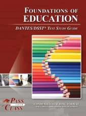Foundations of Education DANTES / DSST Test Study Guide