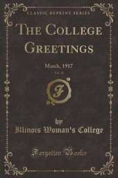 The College Greetings, Vol. 21: March, 1917 (Classic Reprint)