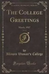 The College Greetings, Vol. 21: March, 1917 (Classic Reprint)