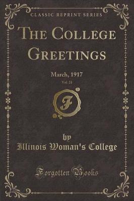 The College Greetings, Vol. 21: March, 1917 (Classic Reprint)