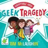 Happyville High: Geek Tragedy