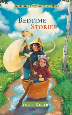 Bedtime stories: Five Illustrated easy stories for children