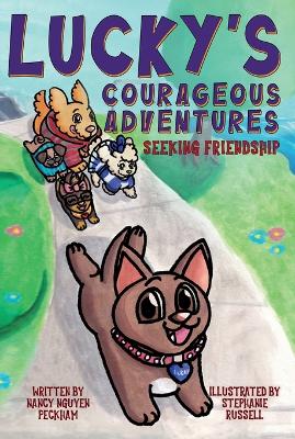 Lucky's Courageous Adventures: Seeking Friendship
