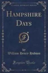 Hampshire Days (Classic Reprint)