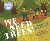 Me, My Friends, My Community Caring for Our Planet We Need Trees Caring for Our Planet