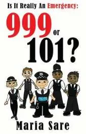 999 is it Really an Emergency?: (Difference 101 and 999)