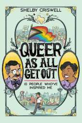 Queer As All Get Out: 10 People Who've Inspired Me