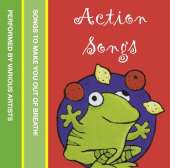 Action Songs: Songs to Make You out of Breath!