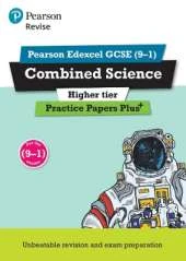 Pearson REVISE Edexcel GCSE Combined Science (Higher): Practice Papers Plus - for 2025 and 2026 exams: Edexcel