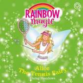 Alice the Tennis Fairy: The Sporty Fairies Book 6