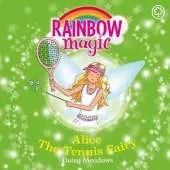 Alice the Tennis Fairy: The Sporty Fairies Book 6