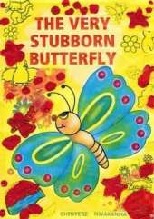 The Very Stubborn Butterfly