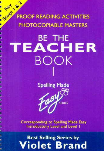 Spelling Made Easy: be the Teacher: Corresponding to "Spelling Made Easy" Introductory Level and Level 1