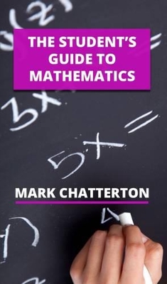 The Student's Guide to Mathematics