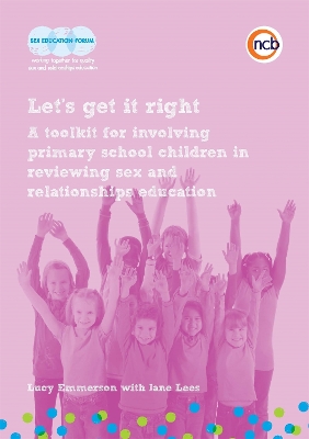 Let's get it right: A toolkit for involving primary school children in reviewing sex and relationships education