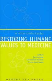 Restoring Humane Values to Medicine