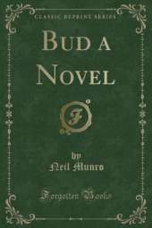 Bud a Novel (Classic Reprint)