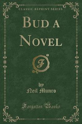 Bud a Novel (Classic Reprint)