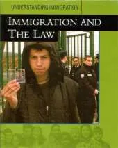 Understanding Immigration: Immigration and The Law