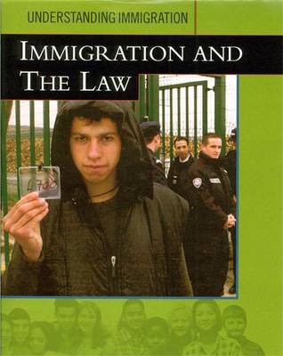 Understanding Immigration: Immigration and The Law