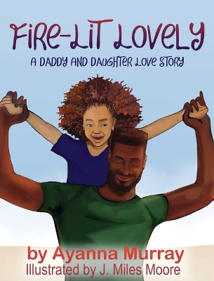 Fire-Lit Lovely: A Daddy and Daughter Love Story