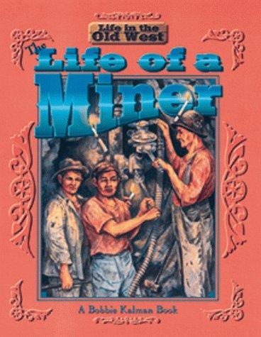 The Life of a Miner