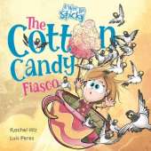 The Cotton Candy Fiasco: A Humorous Children's Book About Getting Sticky