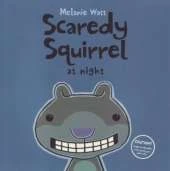 Scaredy Squirrel at Night
