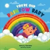 You're Our Rainbow Baby