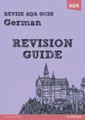 REVISE AQA: GCSE German Revision Guide