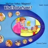 What's in a Name?: English-Somali Reader for Children