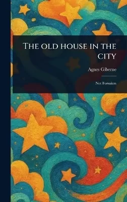 The Old House in the City