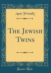 The Jewish Twins (Classic Reprint)