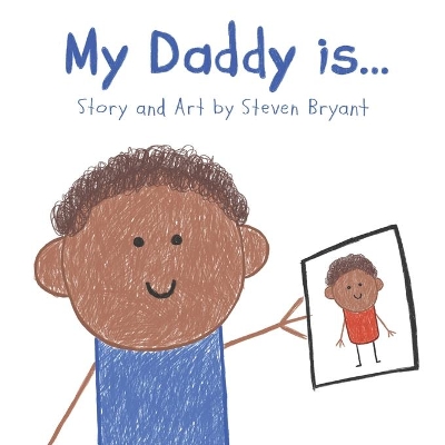 My Daddy is...