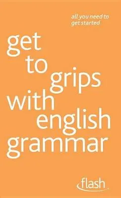 Get to Grips with English Grammar