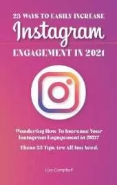 23 Ways To Easily Increase Instagram Engagement In 2021: Wondering How To Increase Your Instagram Engagement in 2021? These 23 Tips Are All You Need!
