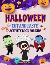 Halloween Cut and Paste Activity Book for Kids: A Scary and Fun Workbook Full of Learning Activities - Cutting, Pasting, Coloring, Counting, Matching Game, Mazes, and More!