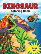 Dinosaur Coloring Book for Kids Ages 4-8: Prehistoric Dino Colouring for Boys & Girls