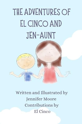 The Adventures of El Cinco and Jen-Aunt