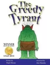 The Greedy Tyrant