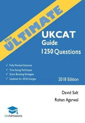 The Ultimate UKCAT Guide: 1250 Practice Questions: Fully Worked Solutions, Time Saving Techniques, Score Boosting Strategies, Includes New Decision Making Section, UniAdmissions