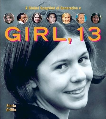 Girl, 13: A Global Snapshot Of Generation E