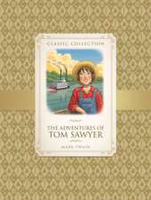 Classic Collection: The Adventures of Tom Sawyer