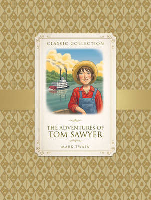 Classic Collection: The Adventures of Tom Sawyer