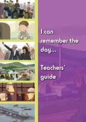 I Can Remember the Day When: Teachers Guide