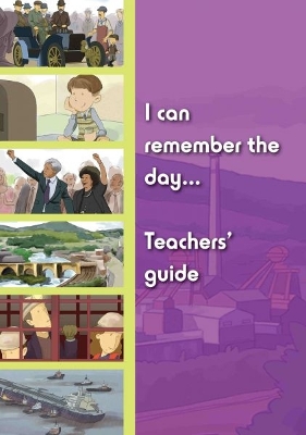 I Can Remember the Day When: Teachers Guide